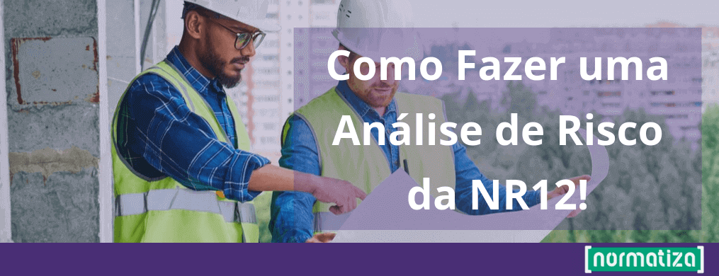 Você deseja saber como fazer uma Análise de Risco? Então vejas estas dicas…